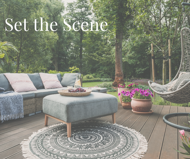 Set the Scene in your Outdoor Space