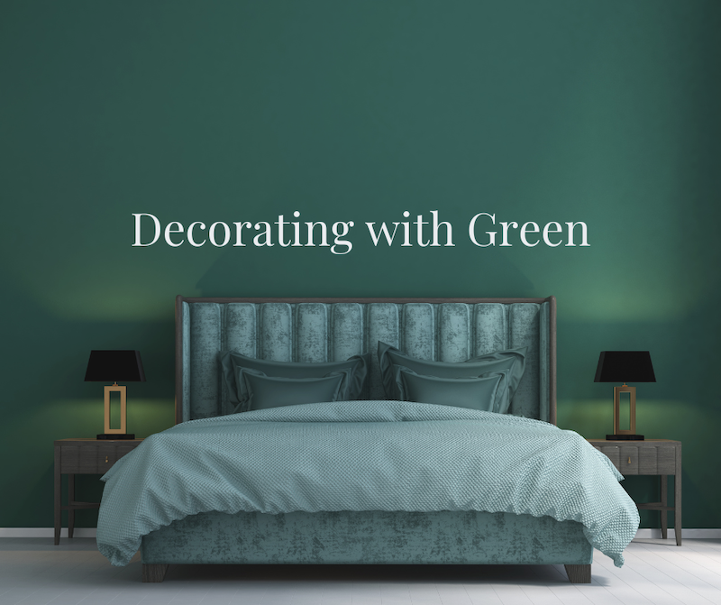 Decorating with Green. Tips to add green hues to your home. 